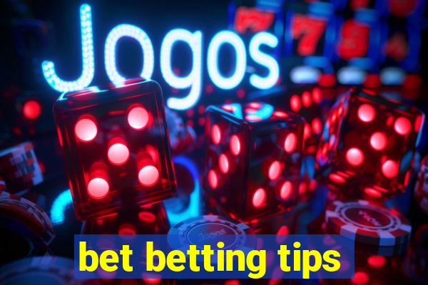 bet betting tips